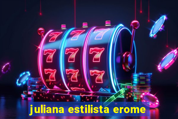 juliana estilista erome